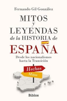 mitos y leyendas de la historia de españa-fernando gil gonzalez-9788419731708