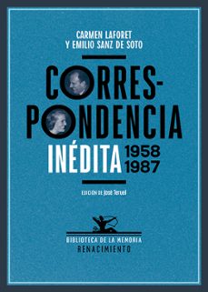 correspondencia inedita 1958-1987-carmen laforet-emilio sanz de soto-9788419791108