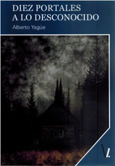 diez portales a lo desconocido-alberto yague-9788419805508