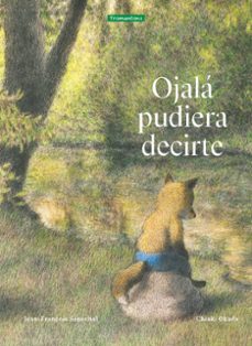 ojalá pudiera decirte-jean françois senechal-9788419829108