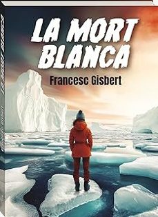la mort blanca-francesc gistert-9788419913708