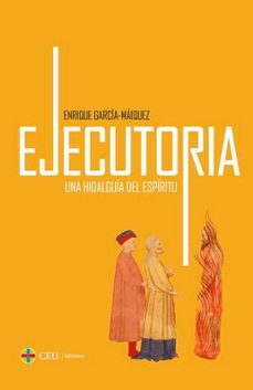 ejecutoria. una hidalguia del espiritu-9788419976208