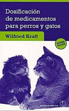 dosificacion de medicamentos para perros y gatos (2ª ed.)-wilfried kraft-9788420011608