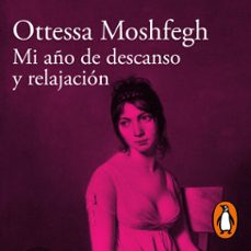 mi año de descanso y relajacion (audiolibro)-ottessa moshfegh-9788420461908