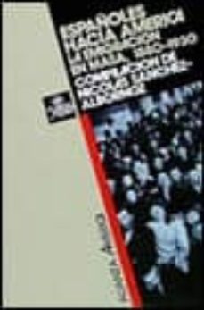 españoles hacia america: la emigracion en masa, 1880-1930 (2ª ed. )-nicolas sanchez albornoz-9788420642208
