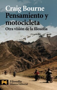 pensamiento y motocicleta: otra vision de la filosofia-craig bourne-9788420664408