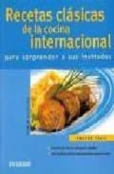las mejores recetas clasicas de la cocina internacional: para sor prender a invitados (cocina facil)-9788424117108