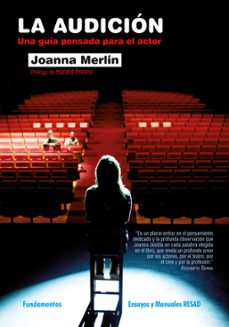 la audicion: una guia pensada para el actor-joanna merlin-9788424513108