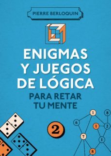 enigmas y juegos de logica para retar tu mente (volumen 2)-pierre berloquin-9788425350108