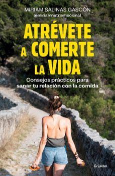 atrevete a comerte la vida (ebook)-miriam salinas gascon-9788425366208