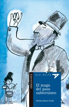 el mago del paso subterraneo-alfredo gomez cerda-9788426350008