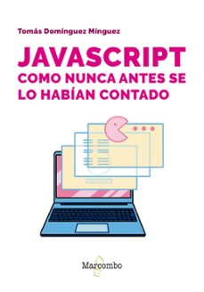 javascript como nunca antes se lo habian contado (ebook)-tomás domínguez mínguez-9788426738608