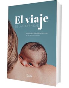 el viaje de la maternidad-raquel huescar parraga-9788426741608