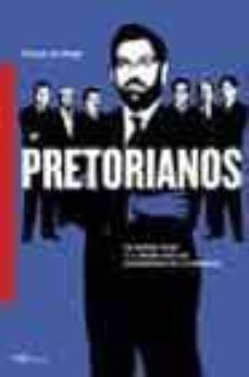 pretorianos: de donde vienen y a donde van los fontaneros de la m oncloa-9788427030008
