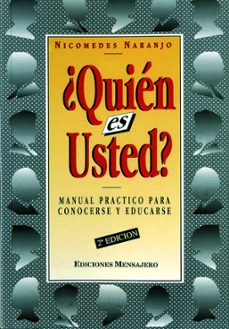 ¿quien es usted?: manual practico para conocerse y educarse-nicomedes naranjo-9788427119208
