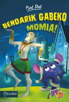 bat pat 5: bendarik gabeko mamua!-roberto pavanello-9788427139008
