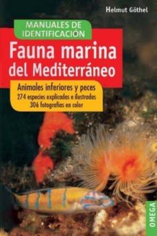 fauna marina del mediterraneo : animales inferiores y peces-helmut gothel-9788428209908