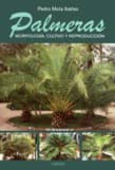 palmeras: morfologia, cultivo y reproduccion-pedro mota ibañez-9788428214308