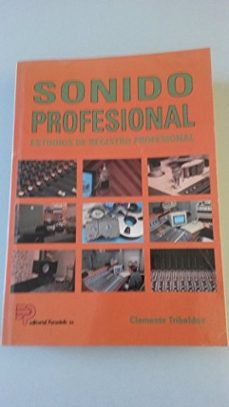 sonido profesional: estudios de registro profesional-clemente tribaldos-9788428318808