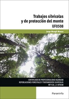 (uf0508) trabajos silvicolas y de proteccion del monte-jorge mongil manso-9788428334808