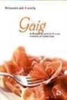 gaig: 60 receptes per poder-les fer a casa-carmen casas-9788429743708