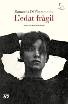 l'edat fragil (ebook)-donatella di pietrantonio-9788429782608