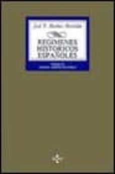 regimenes historicos españoles-jose fernando merino merchan-9788430916108