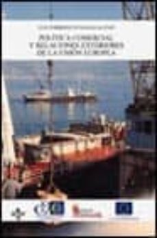 politica comercial y relaciones exteriores de la union europea-9788430932108