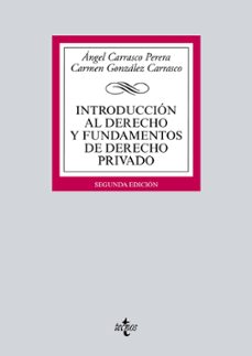 introduccion al derecho y fundamentos de derecho privado (2ª ed.)-angel carrasco perera-carmen gonzalez carrasco-9788430969708