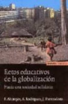 retos educativos de la globalizacion: hacia una sociedad solidari a-alfredo rodriguez sedano-francisco altarejos masota-j. fontodrona-9788431320508