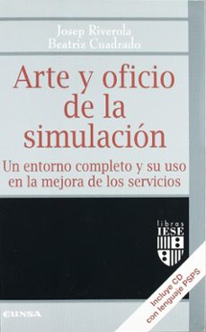 arte y oficio de la simulacion: un entorno completo y su uso en l a mejora de los servicios (incluye cd)-9788431321208