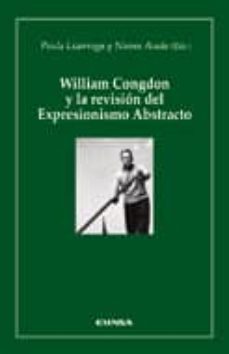 william congdon y la revision del expresionismo abstracto-9788431327408