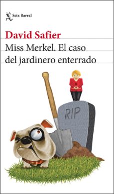 miss merkel. el caso del jardinero enterrado-david safier-9788432241208