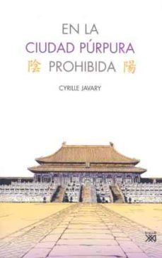 en la ciudad purpura prohibida-cyrille javary-9788432313608