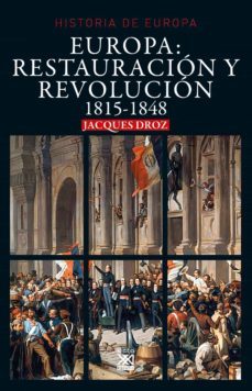 europa: restauración y revolucion 1815-1848-jaques droz-9788432319808