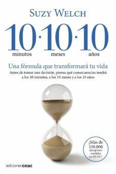 10 minutos 10 meses 10 años: una formula que transformara tu vida-9788432920608