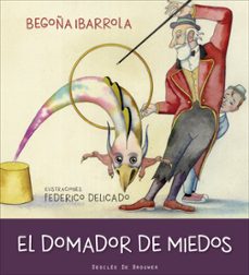 el domador de miedos (soy)-begoña ibarrola-9788433028808