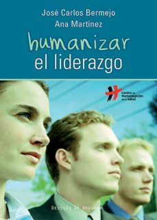 humanizar el liderazgo (ebook)-jose carlos bermejo higuera-ana martinez cueva-9788433036308