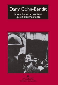 la revolucion y nosotros, que quisimos tanto-daniel cohn bendit-9788433909008