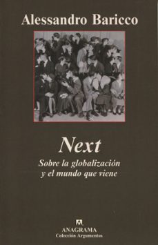 next: sobre la globalizacion y el mundo que viene-alessandro baricco-9788433961808