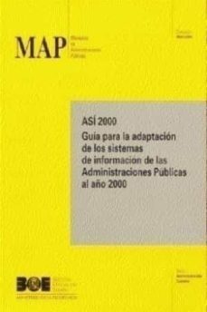 asi 2000. guia para la adaptacion de los sistemas de informacion de las administraciones publicas al año 2000-9788434010208