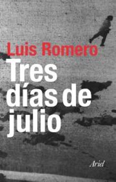 tres dias de julio-luis romero-9788434452008
