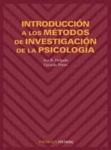 introduccion a los metodos de investigacion de la psicologia-gerardo prieto adanez-ana r. delgado gonzalez-9788436811308