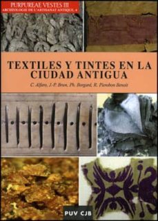 textiles y tintes en la ciudad antigua-9788437079608