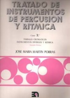 tratado de instrumentos de percusion y ritmica curso 3-jose maria martin porras-9788438100608