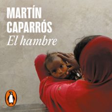 el hambre-martin caparros-9788439743408