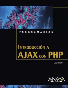 introduccion a ajax con php (programacion)-lee babin-9788441522008