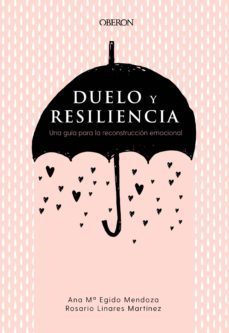 duelo y resiliencia. una guia para la reconstruccion emocional (ebook)-ana maria egido mendoza-9788441535008