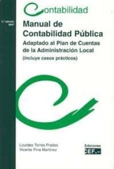 manual de contabilidad publica (5ª ed) adaptado al plan de cuenta s de la administracion local (incluye casos practicos)-9788445413708