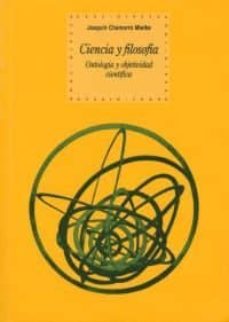 ciencia y filosofia: ontologia y objetividad cientifica-joaquin chamorro mielke-9788446018308